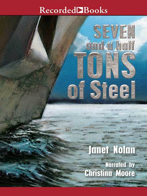 Title details for Seven and a Half Tons of Steel by Janet Nolan - Wait list